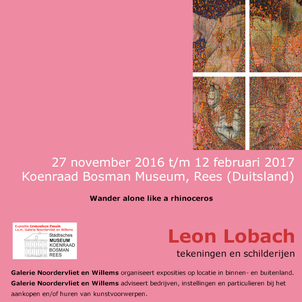 27 november 2016 t/m 12 februari 2017. Koenraad Bosman Museum, Rees (Duitsland). 
   Wander alone like a rhinoceros, Leon Lobach, tekeningen en schilderijen.
   Galerie Noordervliet en Willems organiseert exposities op locatie in binnen- en buitenland.
Galerie Noordervliet en Willems adviseert bedrijven, instellingen en particulieren bij het aankopen en/of huren van kunstvoorwerpen.
